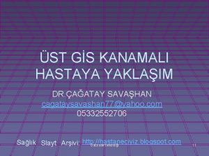 ST GS KANAMALI HASTAYA YAKLAIM DR AATAY SAVAHAN