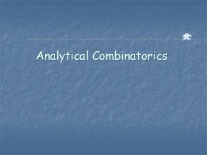 Analytical Combinatorics Boolean Functions n Def A Boolean