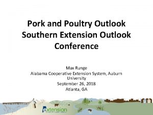 Pork and Poultry Outlook Southern Extension Outlook Conference