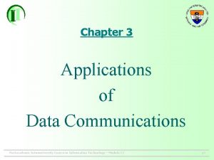 Chapter 3 Applications of Data Communications Postacademic Interuniversity