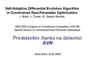 SelfAdaptive Differential Evolution Algorithm in Constrained RealParameter Optimization