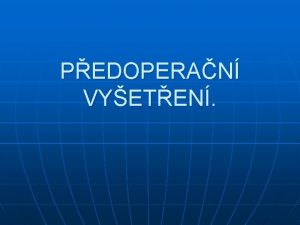 PEDOPERAN VYETEN Pedoperan vyeten n n n Zhodnocen