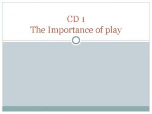CD 1 The Importance of play ATTUNEMANT PLAY