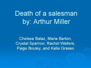 Death of a salesman by Arthur Miller Chelsea