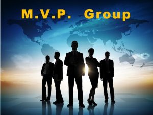 M V P Group CONGRATULATIONS WELCOME ABOARD Please