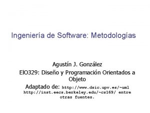 Ingeniera de Software Metodologas Agustn J Gonzlez El