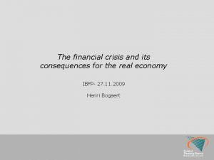 The financial crisis and its consequences for the