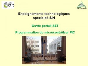 Enseignements technologiques spcialit SIN Ouvre portail SET Programmation