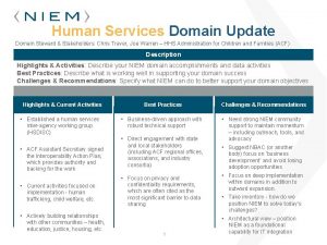 Human Services Domain Update Domain Steward Stakeholders Chris