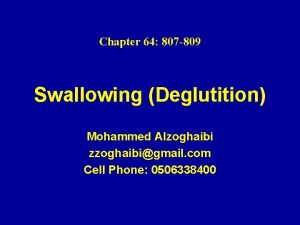 Chapter 64 807 809 Swallowing Deglutition Mohammed Alzoghaibi