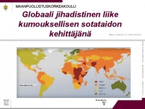 MAANPUOLUSTUSKORKEAKOULU Globaali jihadistinen liike kumouksellisen sotataidon kehittjn Majuri