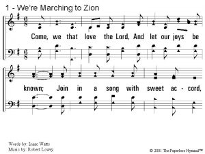 1 Were Marching to Zion 1 Come we