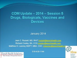 CDM Update 2014 Session 5 Drugs Biologicals Vaccines