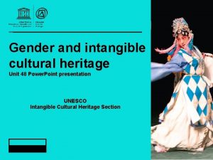 Gender and intangible cultural heritage Unit 48 Power