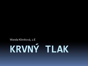 Wanda Klimkov 2 E KRVN TLAK Obsah Krv