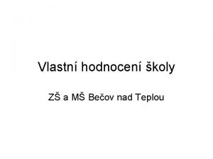 Vlastn hodnocen koly Z a M Beov nad