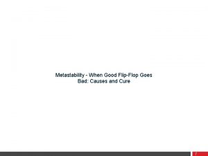 Metastability When Good FlipFlop Goes Bad Causes and