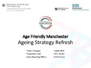 Age Friendly Manchester Ageing Strategy Refresh Project Manager