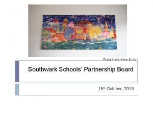 Picture Credit Albion School Southwark Schools Partnership Board