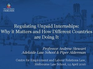 Regulating Unpaid Internships Why it Matters and How