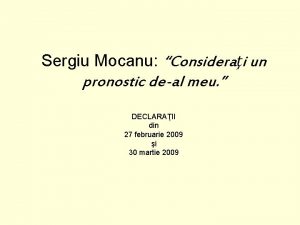 Sergiu Mocanu Considerai un pronostic deal meu DECLARAII