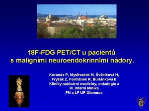 18 FFDG PETCT u pacient s malignmi neuroendokrinnmi