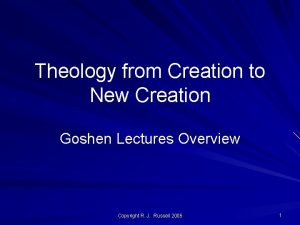 Theology from Creation to New Creation Goshen Lectures