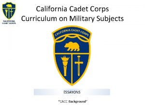 California Cadet Corps Curriculum on Military Subjects ESSAYONS