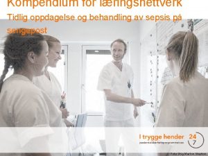 Kompendium for lringsnettverk Tidlig oppdagelse og behandling av