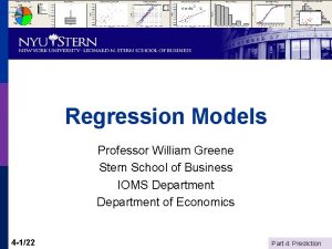 Regression Models Professor William Greene Stern School of