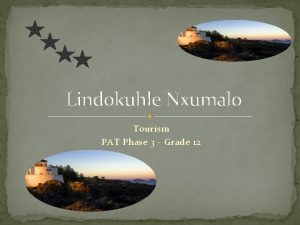 Lindokuhle Nxumalo Tourism PAT Phase 3 Grade 12