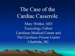 The Case of the Cardiac Casserole Mary Wittler