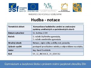 Hudba notace Tematick oblast Komunikace hudebnho umn se