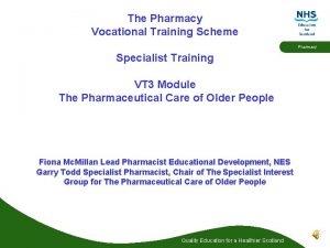 The Pharmacy Vocational Training Scheme Pharmacy Specialist Training