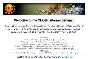 Welcome to the CLUIN Internet Seminar Practical Models