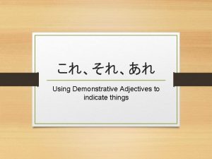 Using Demonstrative Adjectives to indicate things Kore This