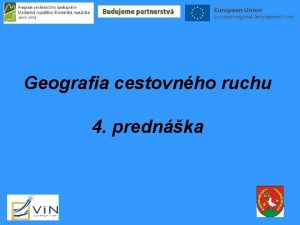 Geografia cestovnho ruchu 4 prednka Cestovn ruch Posko