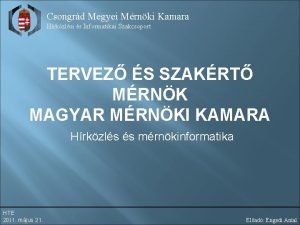 Csongrd Megyei Mrnki Kamara Hrkzlsi s Informatikai Szakcsoport