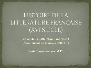 HISTOIRE DE LA LITTERATURE FRANAISE XVI SIECLE Cours