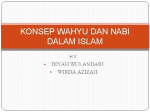 KONSEP WAHYU DAN NABI DALAM ISLAM BY DIYAH