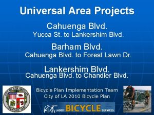 Universal Area Projects Cahuenga Blvd Yucca St to