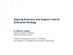 Aligning Business and Support Units to Enterprise Strategy
