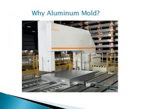 Why Aluminum Mold Increased Cycle Times Aluminum has