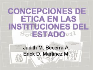 CONCEPCIONES DE TICA EN LAS INSTITUCIONES DEL ESTADO