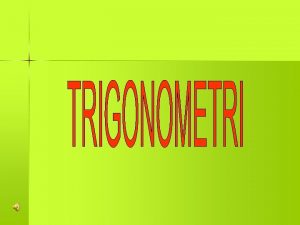 Perbandingan Trigonometri P Proyektor ro r y ye