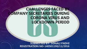 CHALLENGES FACED BY COMPANY SECRETARIES DURING CORONA VIRUS