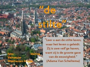 de stilte Leer u aan de stilte laven