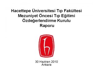 Hacettepe niversitesi Tp Fakltesi Mezuniyet ncesi Tp Eitimi