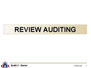 REVIEW AUDITING Audit 2 Sururi Halaman 1 PENGERTIAN