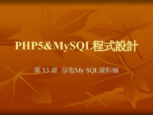 13 1 PHPMy SQL n PHPMy SQL n